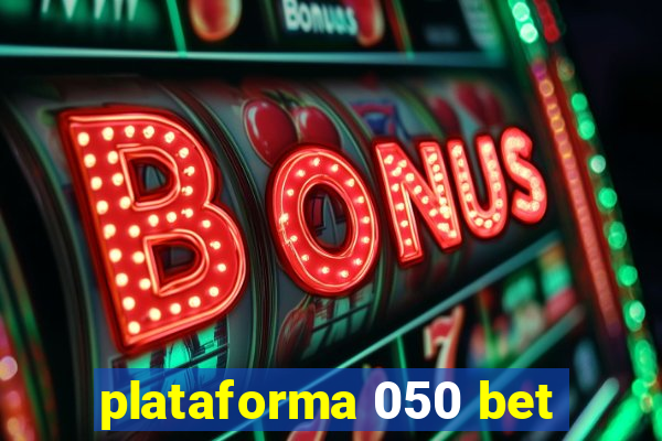 plataforma 050 bet